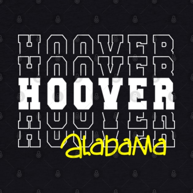 Hoover city Alabama Hoover AL by TeeLogic